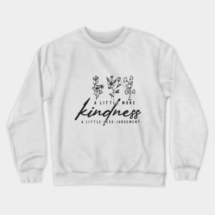 A little More Kindness Crewneck Sweatshirt